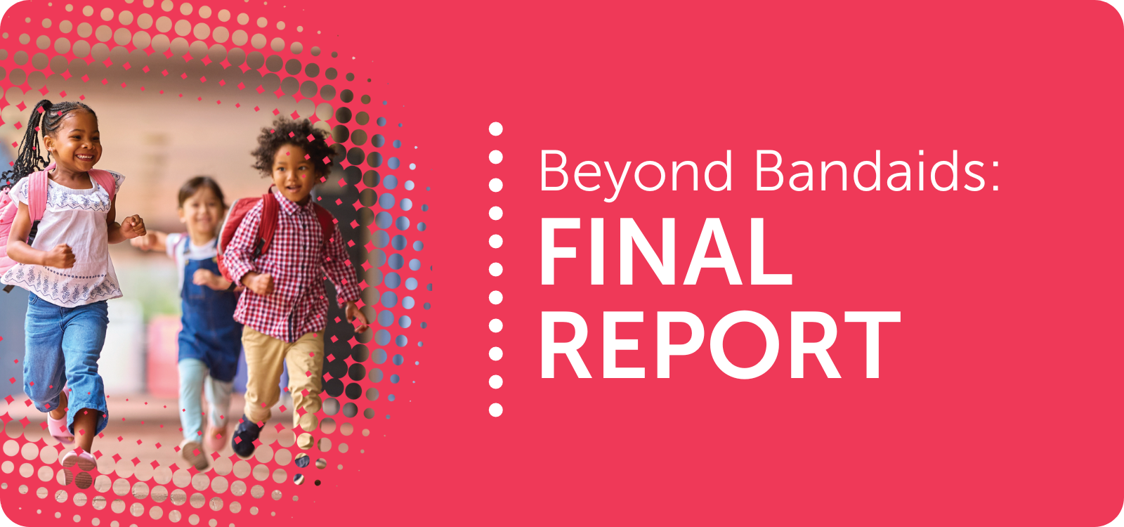 Image tile to download the Beyond Bandaids Final Report